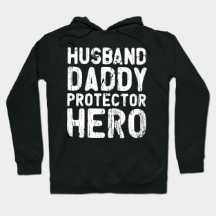 Husband Gift Husband. Daddy. Protector. Hero . Vintage Hoodie